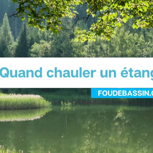 Quand chauler un étang?