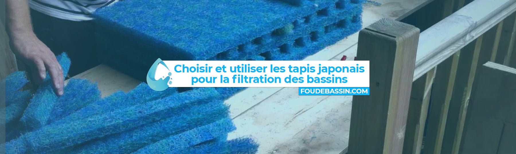 Choisir et utiliser les tapis japonais pour la filtration des bassins