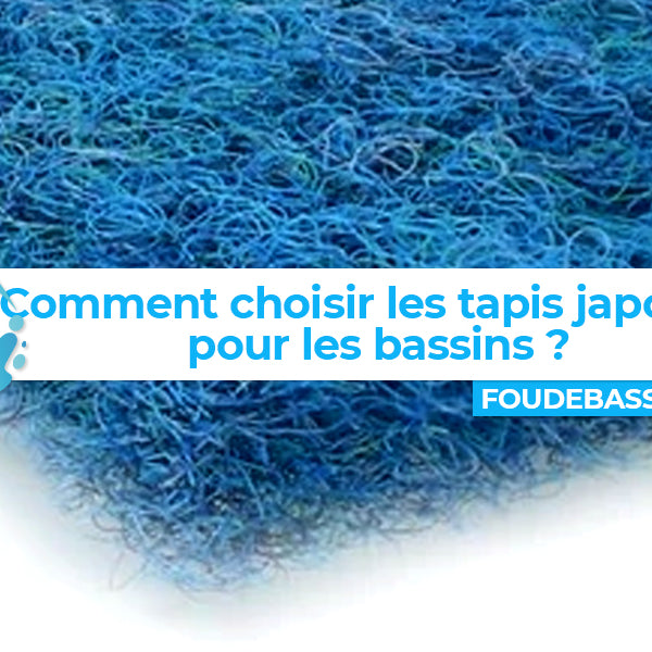 Comment choisir les tapis japonais pour les filtres de bassins ?
