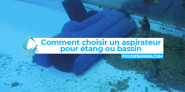 Choisir un aspirateur pour étangs et bassins : découvrez les Pondovac d'Oase !
