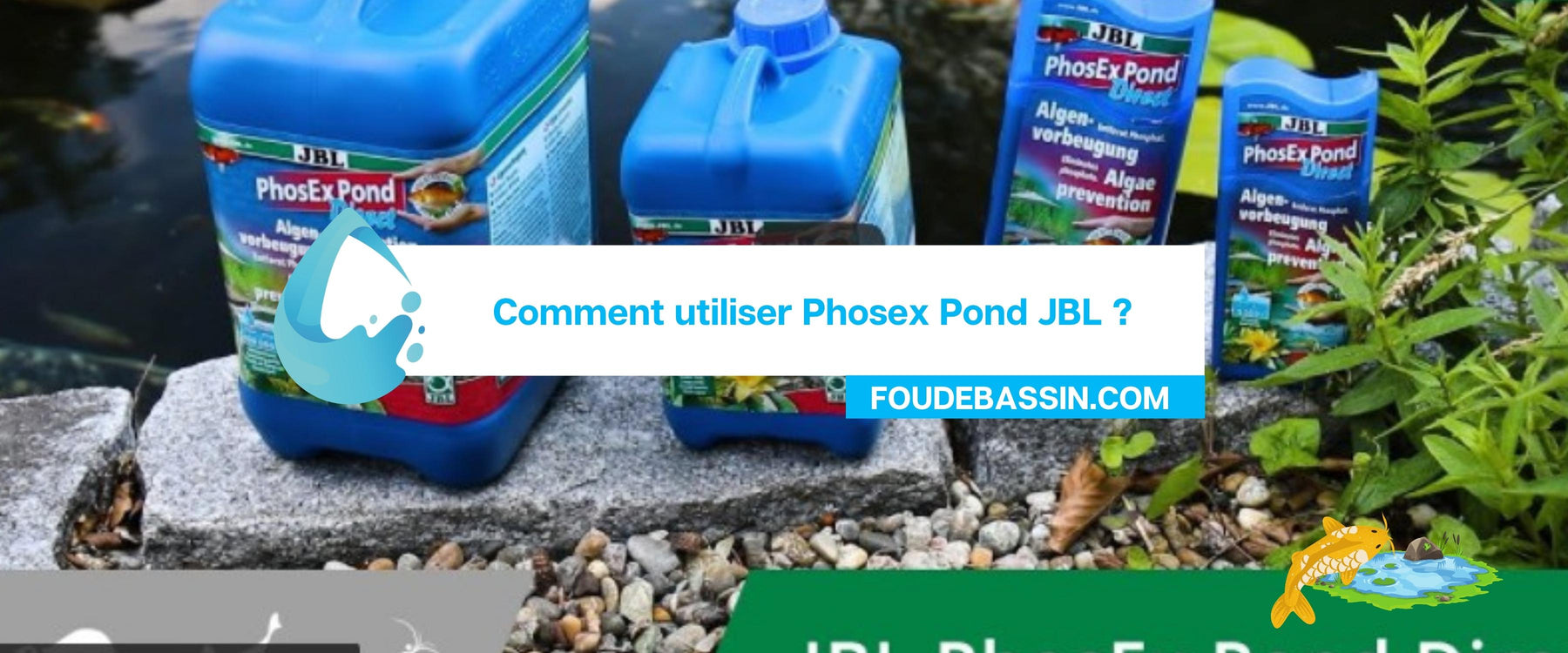 Comment utiliser Phosex Pond JBL ?