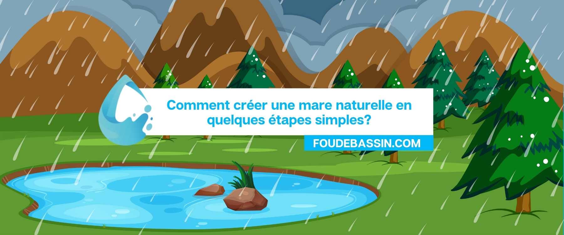 Comment créer une mare naturelle en quelques étapes simples?